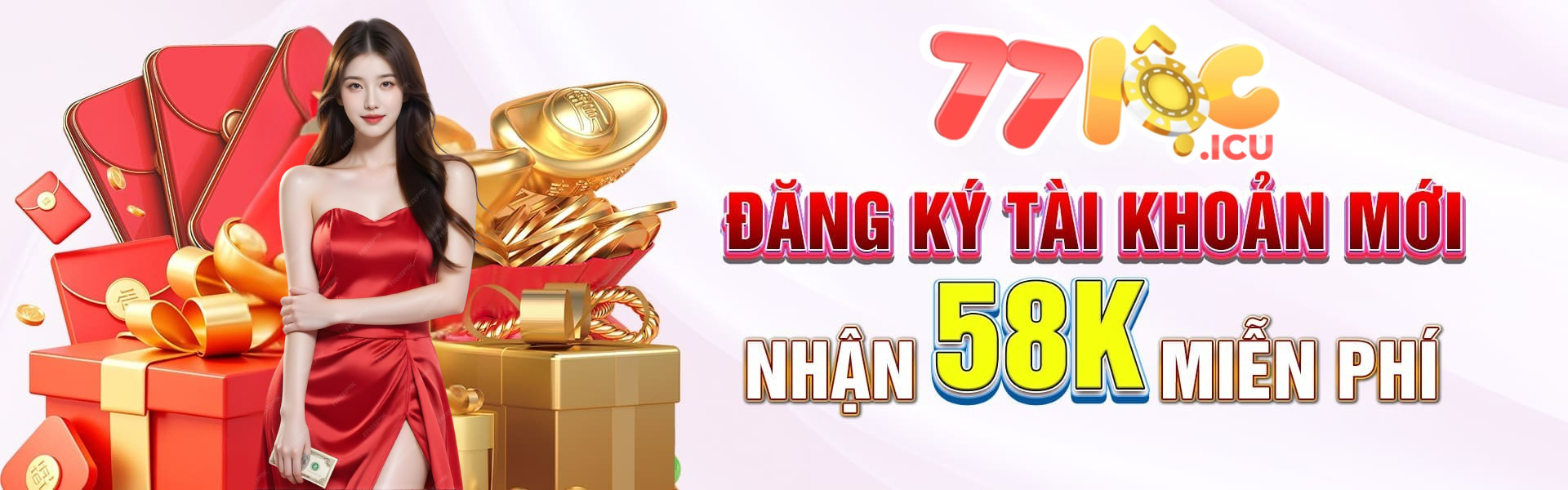 77loc - Nhà Cái An Toàn Và Đáng Tin Cậy Cho Người Chơi Thật 1 77Loc Dang Ky Tai Khoan Moi Nhan 58K