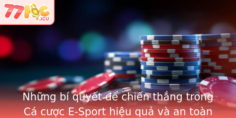 Nhung Bi Quyet E Chien Thang Trong Strongca Cuoc E Sportstrong Hieu Qua Va An Toan Tren Strong77Locs