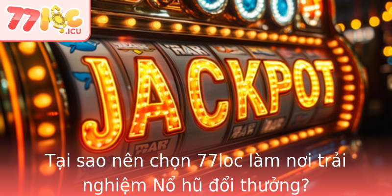 Tai Sao Nen Chon Strong77Locstrong Lam Noi Trai Nghiem Strongno Hu Oi Thuongstrong